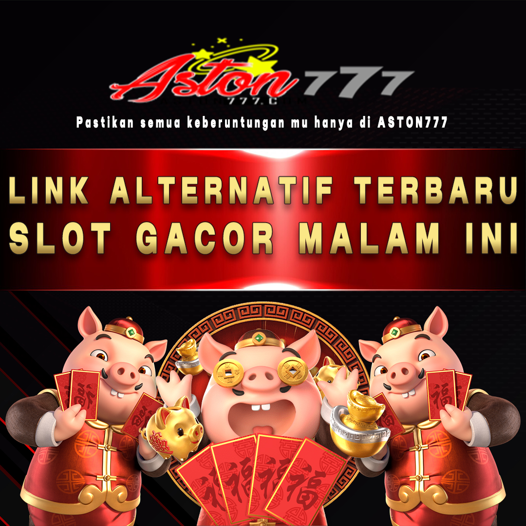 ASTON777 : Situs Slot Pulsa Depo 5K Tanpa Potongan Terpercaya Hari Ini